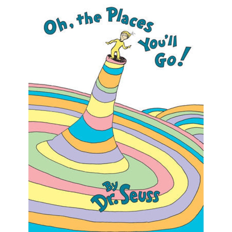 Oh, the Places You’ll Go!