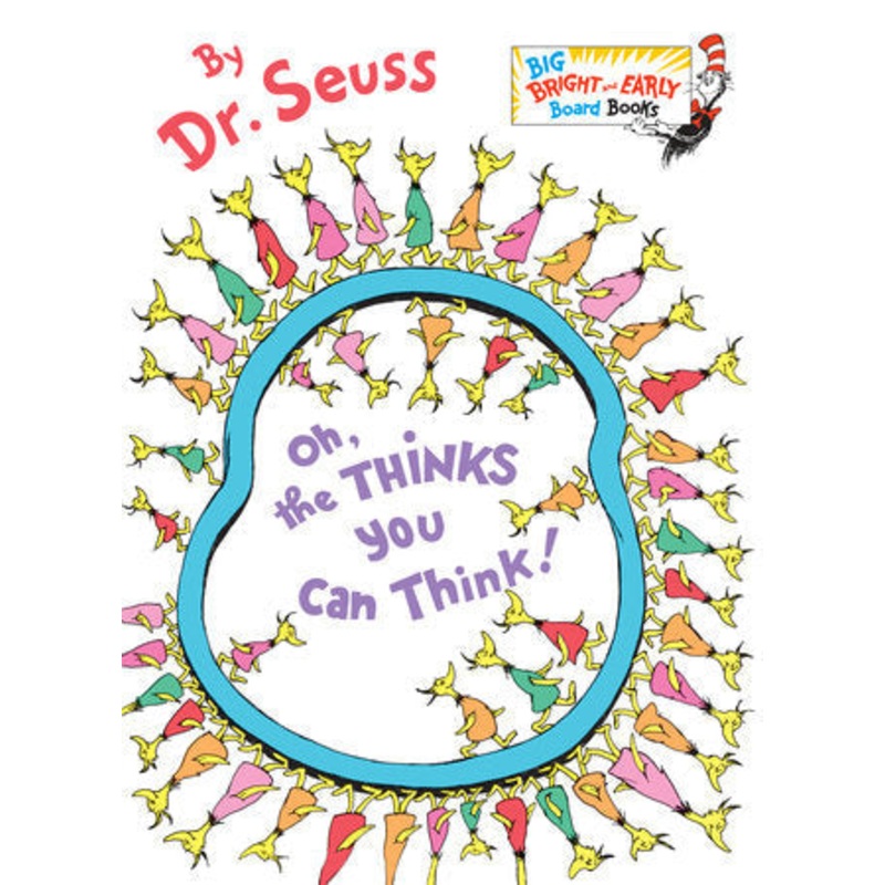 Oh, the Thinks You Can Think! Big Bright and Early Board Book