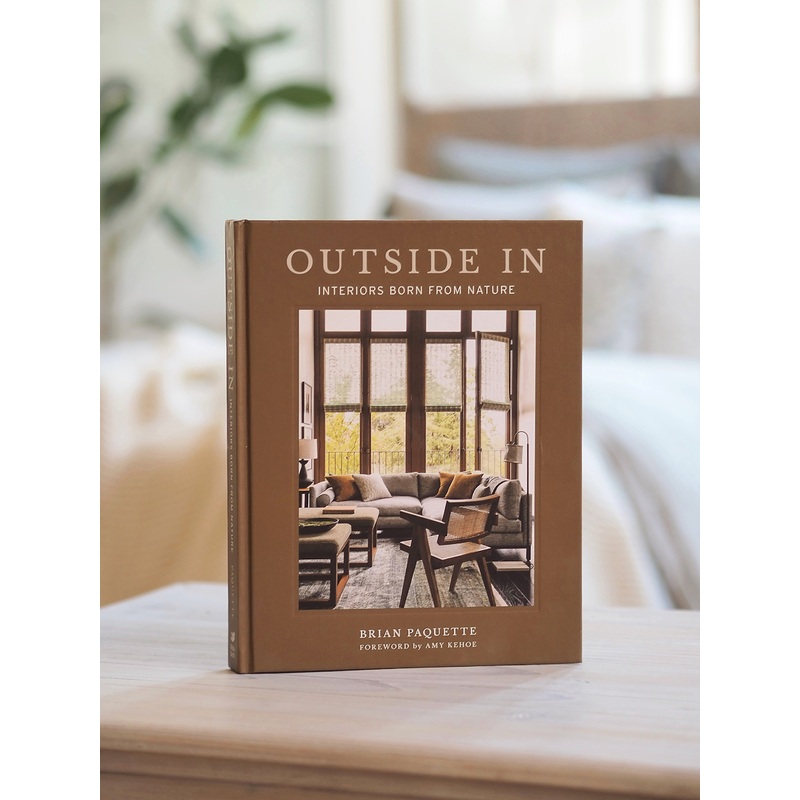 Outside In: Interiors Born from Nature Book