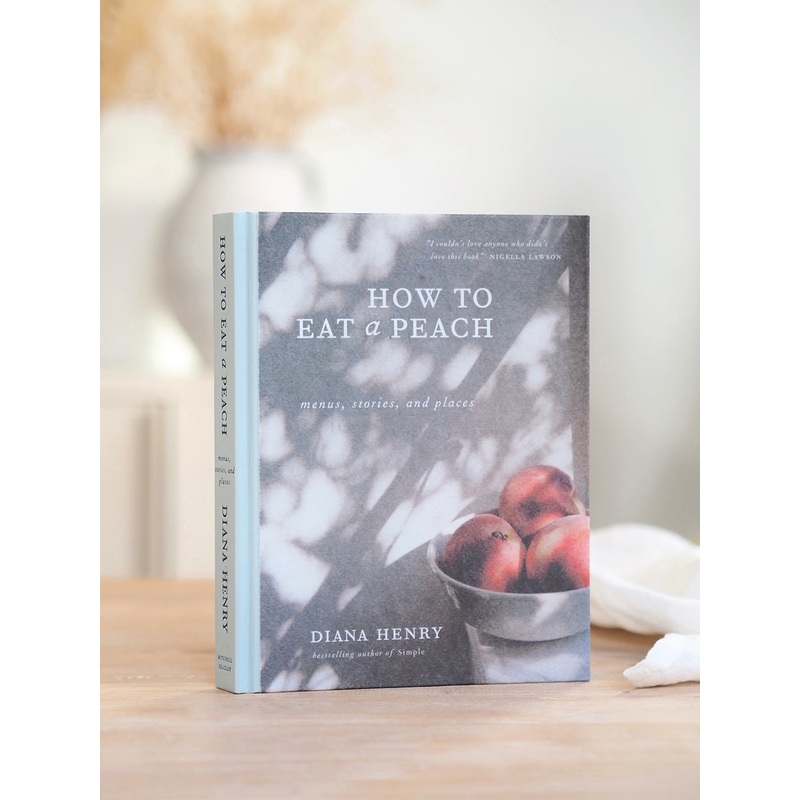 How to Eat a Peach: Menus, Stories and Places