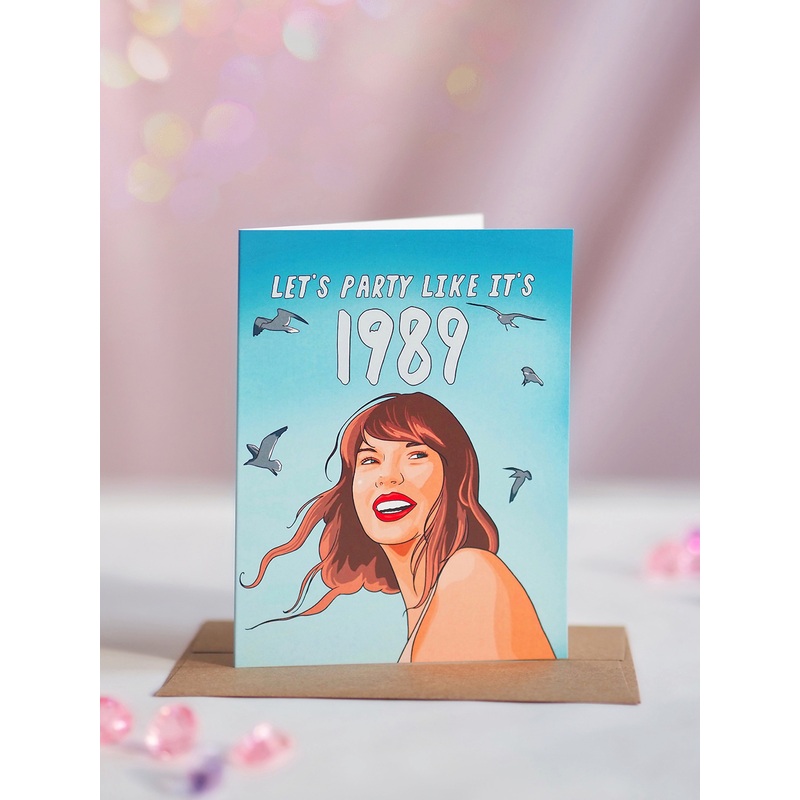 Let’s Party Like It’s 1989 Taylor Swift Birthday Card