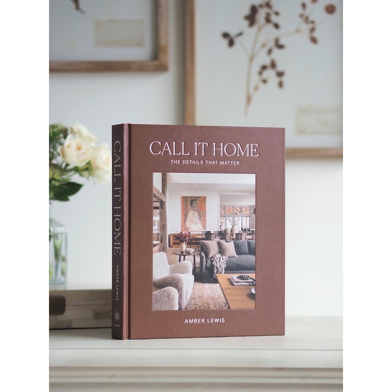 Call It Home: The Details That Matter Book