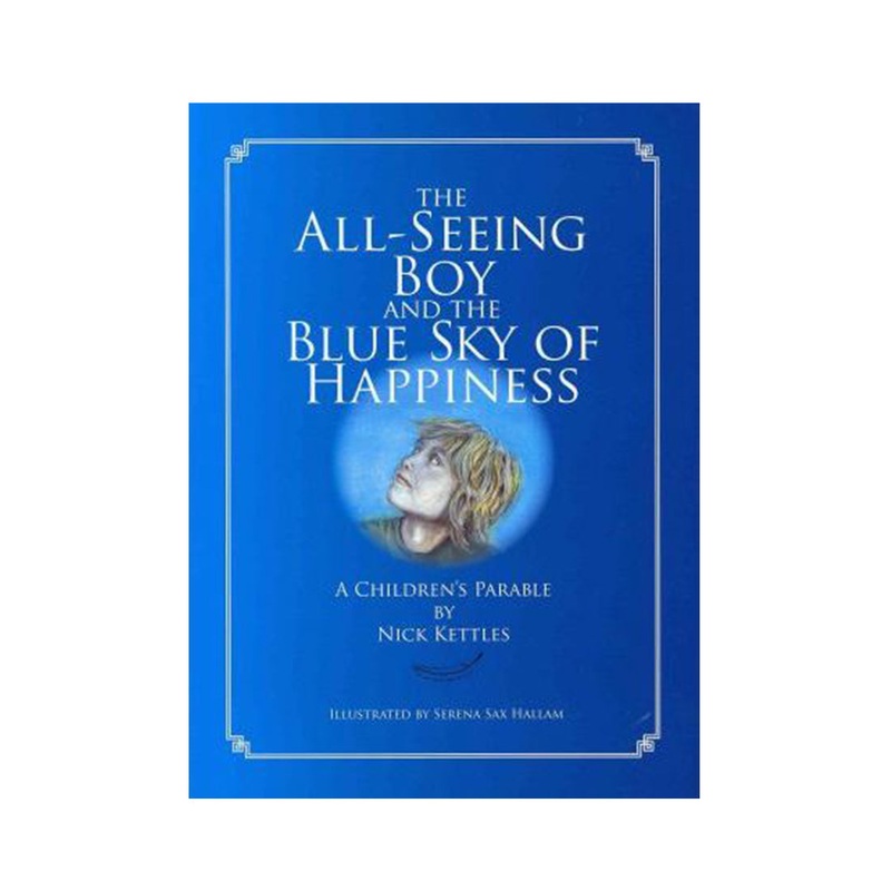 The All-Seeing Boy and the Blue Sky of Happiness: A Children’s Parable