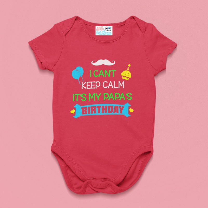 Can’t Keep Calm Papa’s Birthday – Red Onesie