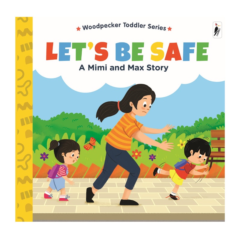 Woodpecker Books: A Mimi and Max Story: Let’s Be Safe