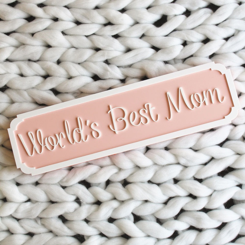 Name Plaques – World’s Best Mom